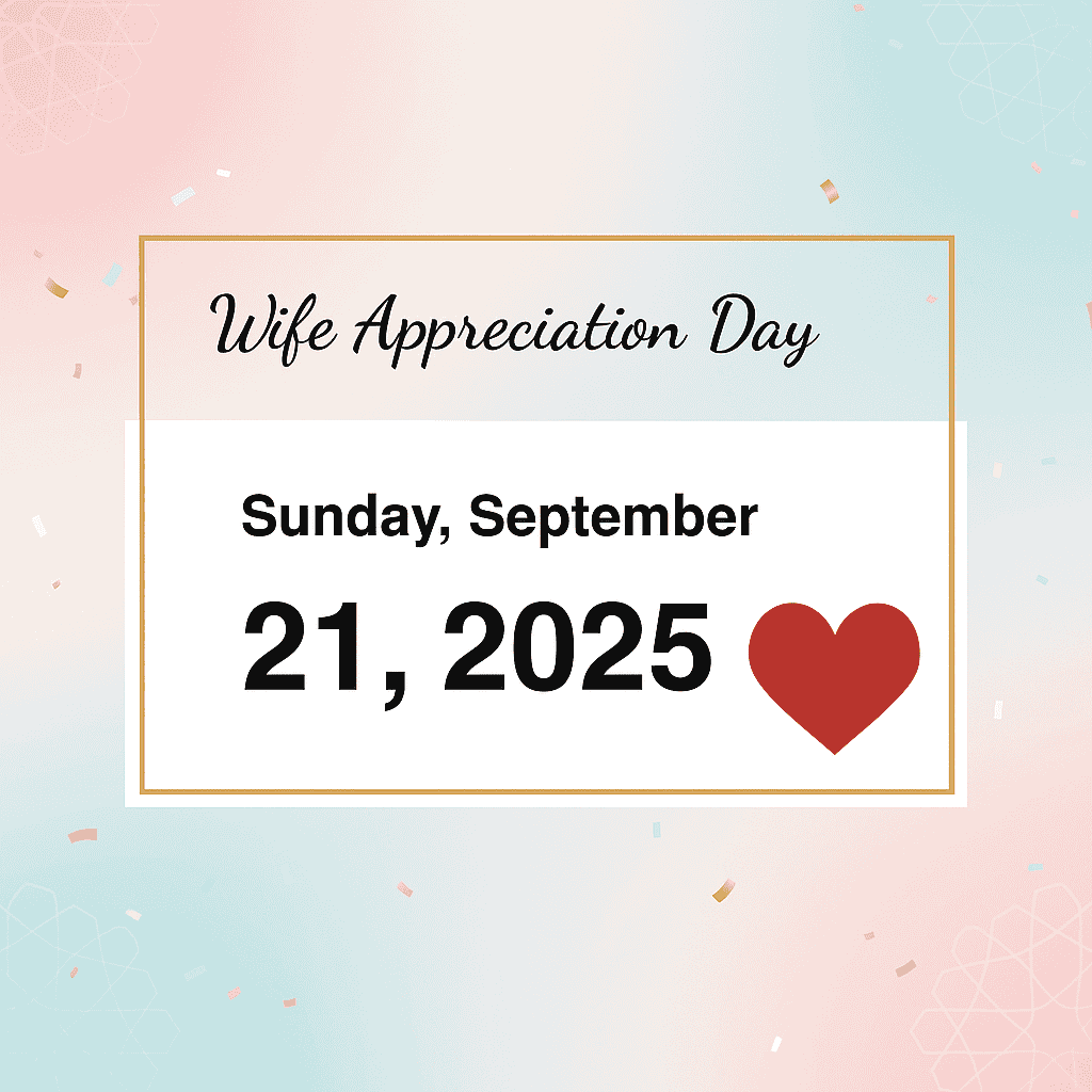 national wife day/wife appreciation day 2025